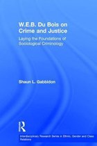 W.E.B. Du Bois on Crime and Justice