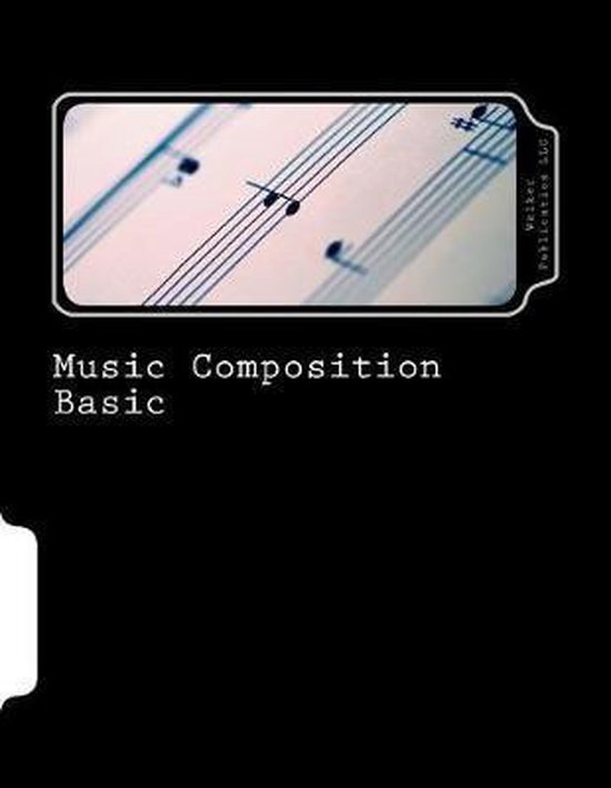 Music Composition Basic, Walker Publication Llc 9781643930572