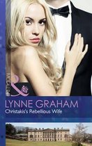 Christakis's Rebellious Wife (The Legacies of Powerful Men, Book 2)