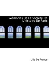 M Mories de La Societe de L'Histoire de Paris