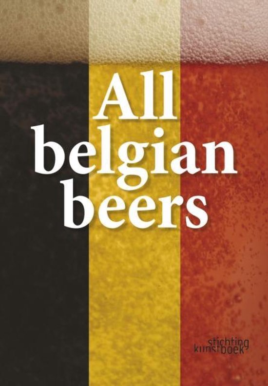 Cover van het boek 'All Belgian Beers Les Bieres Belges Alle Belgische Bieren'