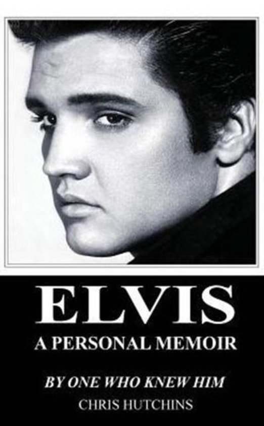 ELVIS A Personal Memoir