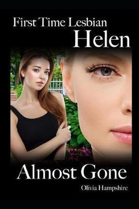 First Time Lesbian Helen Almost Gone Olivia Hampshire 9781793072061 Boeken 