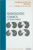 Imaging of Airway Diseases, An Issue of Radiologic Clinics of North America