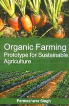 Organic Farming Prototype For Sustainable Agricultures