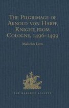 Hakluyt Society, Second Series - The Pilgrimage of Arnold von Harff, Knight, from Cologne