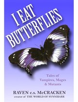 Omslag I Eat Butterflies: Tales of Vampires, Mages & Mutants