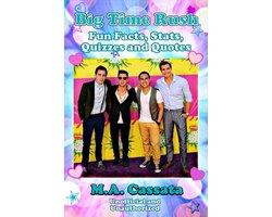 Fun Facts, Stats, Quizzes and Quotes 2 - Big Time Rush: Fun Facts, Stats, Quizzes and Quotes