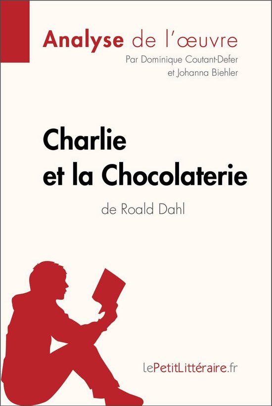 Fiche de lecture Charlie et la Chocolaterie de Roald Dahl (Analyse de l'oeuvre)... bol Fiche de lecture Charlie et la Chocolaterie de Roald Dahl (Analyse de l'oeuvre)... bol