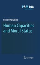 Philosophy and Medicine 108 - Human Capacities and Moral Status