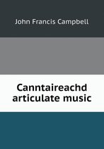 Canntaireachd articulate music