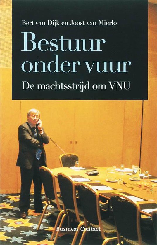 Cover van het boek 'Bestuur onder vuur' van Joost van Mierlo en Bert van Dijk