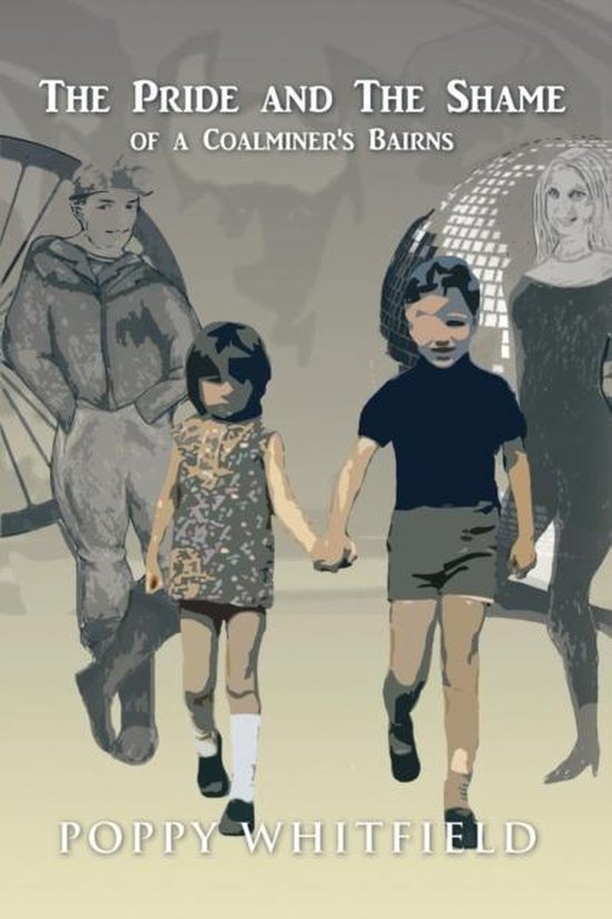The Pride and The Shame of a Coalminer's Bairns - cover