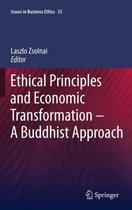 Issues in Business Ethics- Ethical Principles and Economic Transformation - A Buddhist Approach