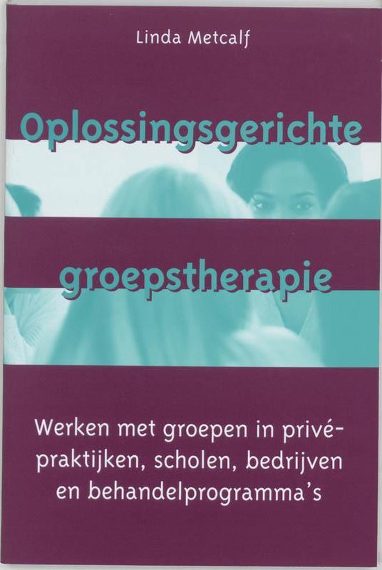 Cover van het boek 'Oplossingsgerichte groepstherapie / druk 1'