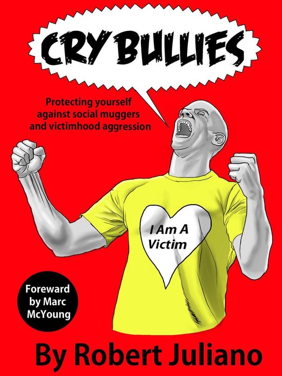 Cry Bullies: Protecting yourself against social muggers and  ... - cover