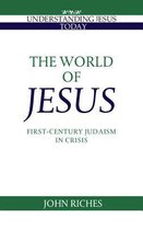 Understanding Jesus Today-The World of Jesus