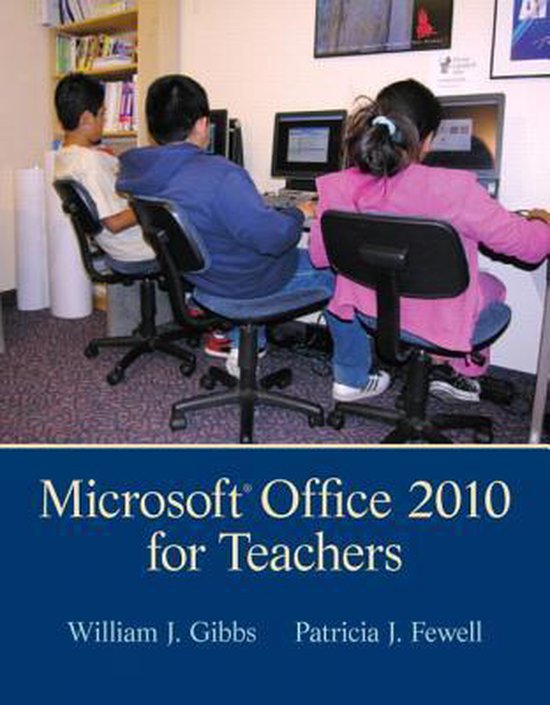 Microsoft Office 2010 for Teachers 9780132696197 Gibbs William