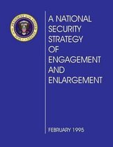 A National Security Strategy of Engagement and Enlargement