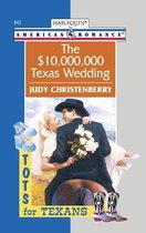 Tots for Texans 2 - The $10,000,000 Texas Wedding