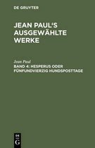 Jean Paul's ausgewahlte Werke, Band 4, Hesperus oder funfundvierzig Hundsposttage