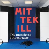 Mittekill - Die Montierte Gesellschaft (LP)