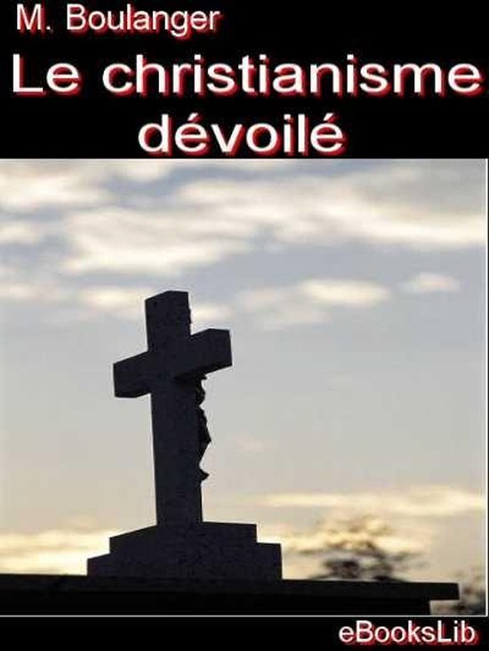 Le christianisme dévoilé