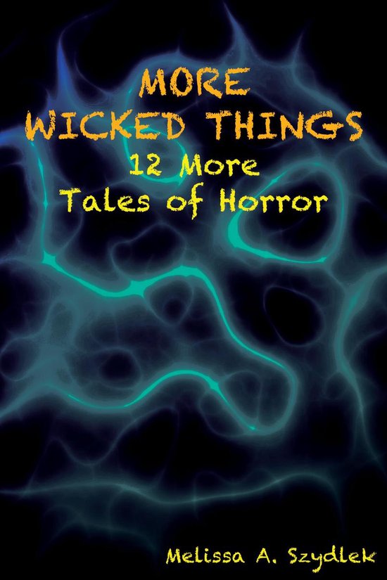 Omslag van More Wicked Things: 12 More Tales of Horror
