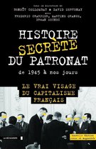 Cahiers libres - Histoire secrète du patronat de 1945 à nos jours (éd. augmentée)