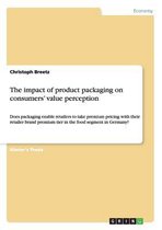 The Impact of Product Packaging on Consumers' Value Perception