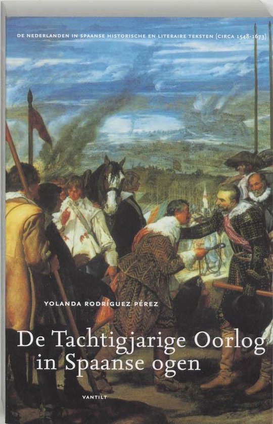 Cover van het boek 'De Tachtigjarige Oorlog in Spaanse ogen / druk 3' van Y. Rodriguez Perez