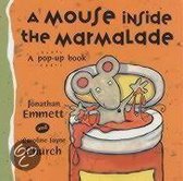 A Mouse Inside the Marmalade