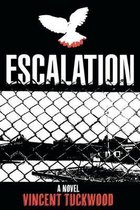 Escalation - A Novel
