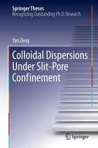 Springer Theses - Colloidal Dispersions Under Slit-Pore Confinement