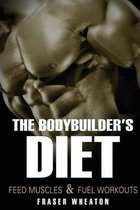 The Bodybuilder's Diet