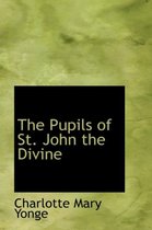 The Pupils of St. John the Divine