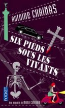 Six pieds sous les vivants (Une enquete de Mona Cabriole)