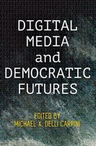 Democracy, Citizenship, and Constitutionalism - Digital Media and Democratic Futures