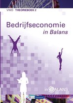 Samenvatting Bedrijfseconomie, in Balans vwo theorieboek 2, ISBN: 9789462871892, Hoofdstuk 28 t/m 33.3