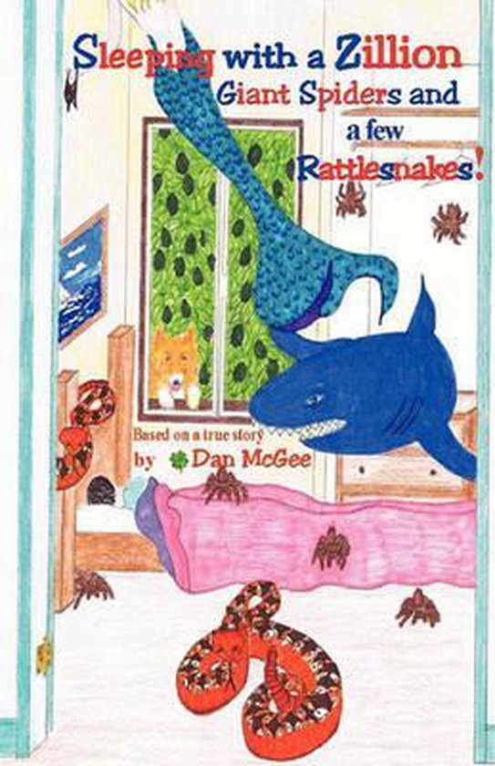 Sleeping with a zillion giant spiders and a few rattlesnakes ... - cover