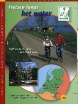 Fietsen langs het water - 8 fietsroutes door nat Nederland