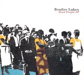 Bonfire Lakes - The Dead People Ep