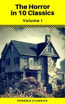 Omslag The Horror in 10 Classics vol1 (Phoenix Classics) : The King in Yellow, The Lost Stradivarius, The Yellow Wallpaper, The Legend of Sleepy Hollow, The Turn of the Screw, Carmilla, The Raven, Frankenstein, Strange Case of Dr Jekyll and Mr Hyde, Dracula