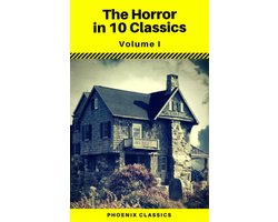 The Horror in 10 Classics vol1 (Phoenix Classics) : The King in Yellow, The Lost Stradivarius, The Yellow Wallpaper, The Legend of Sleepy Hollow, The Turn of the Screw, Carmilla, The Raven, Frankenstein, Strange Case of Dr Jekyll and Mr Hyde, Dracula