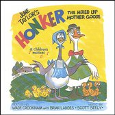 Honker, the Mixed up Mother Goose