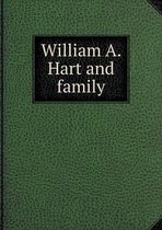 William A. Hart and family