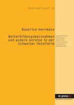 Weiterbildungsma nahmen Und Andere Anreize in Der Schweizer Hotellerie