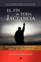 El Fin de Toda Jactancia