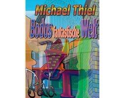 Bodos fantastische Welt