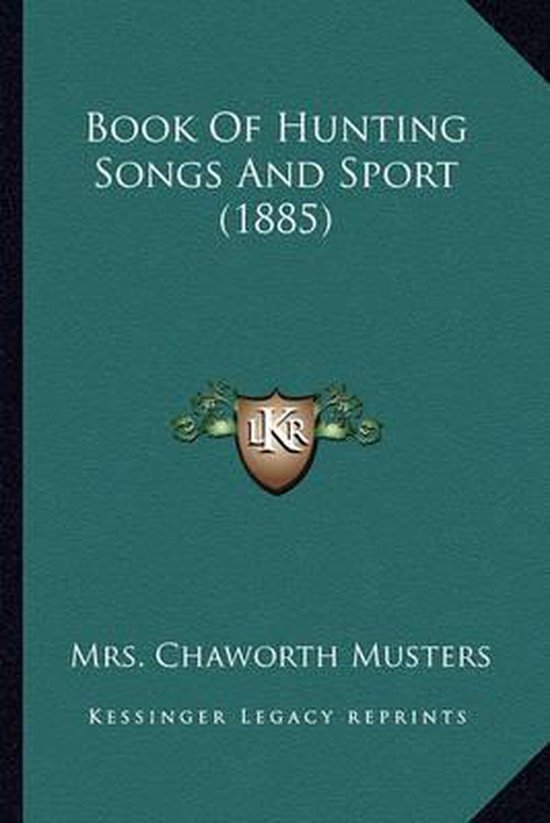 Book of Hunting Songs and Sport (1885) 9781164589914 Boeken